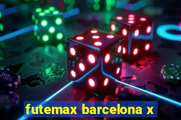 futemax barcelona x